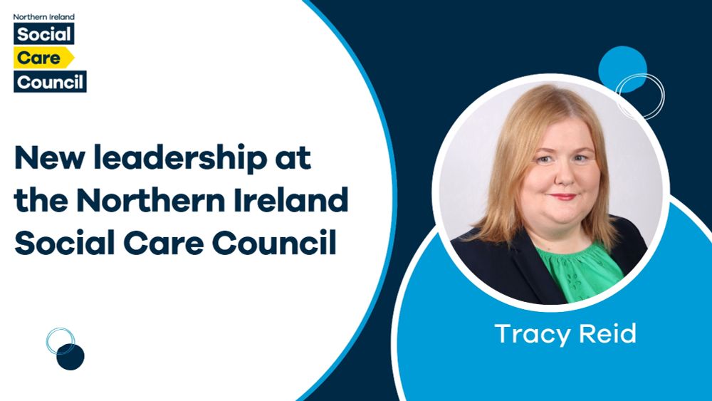 New leadership at the Northern Ireland Social Care Council. The Northern Ireland Social Care Council (the Social Care Council) will shortly be under new leadership as Tracy Reid takes up a new role as Chief Executive) from 1 September 2025.