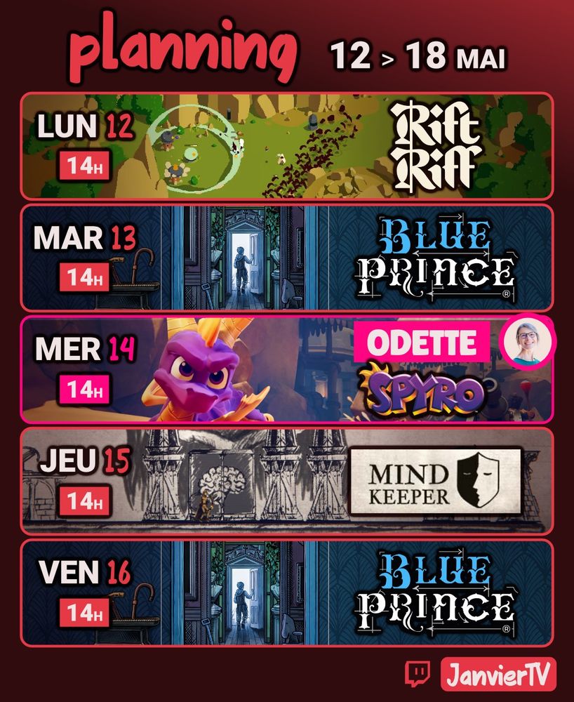 Planning de la chaîne Twitch JanvierTV, semaine du 12 mai 2025 :
Lundi Rift Riff
Mardi Blue Prince
Mercredi Odette joue à Spyro
Jeudi Mind Keeper
Vendredi Blue Prince
Chaque fois à 14h