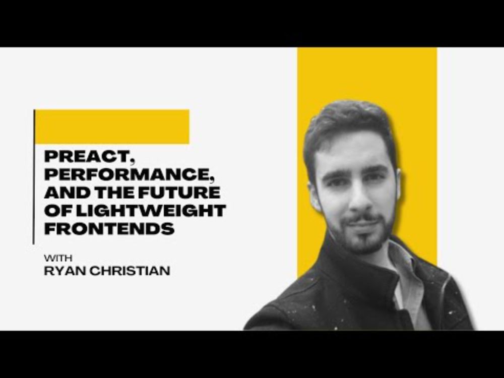 Preact, Performance, and the Future of Lightweight Frontends with Ryan Christian - JSJ 683