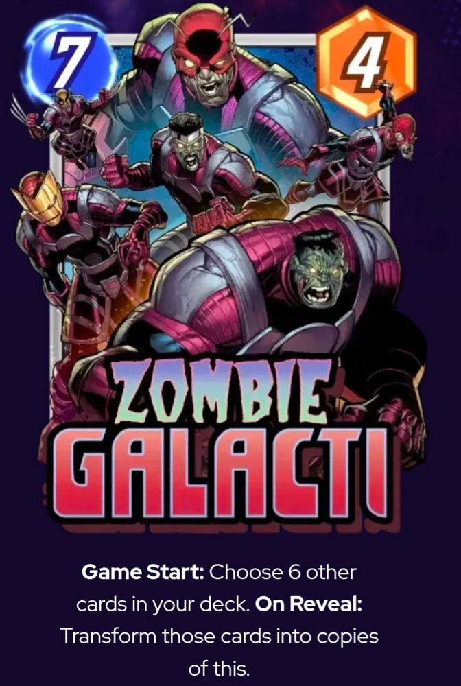 Zombie Galacti 
7/4
Game Start: Choose 6 other cards in your deck. On Reveal: Transform those cards into copies of this. 