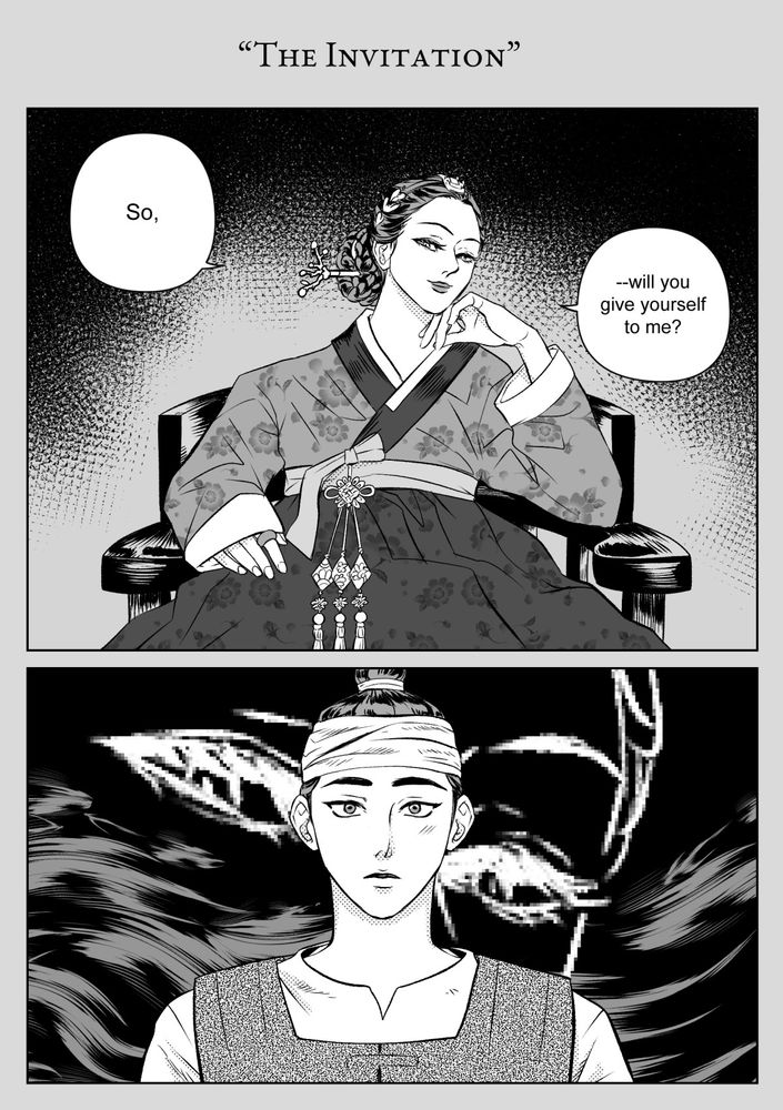 black and white comic showing a beautiful Korean woman in traditional dress seated. she says: "So, will you give yourself to me?"
Jinu in his street busker clothes stares back at her, entranced
