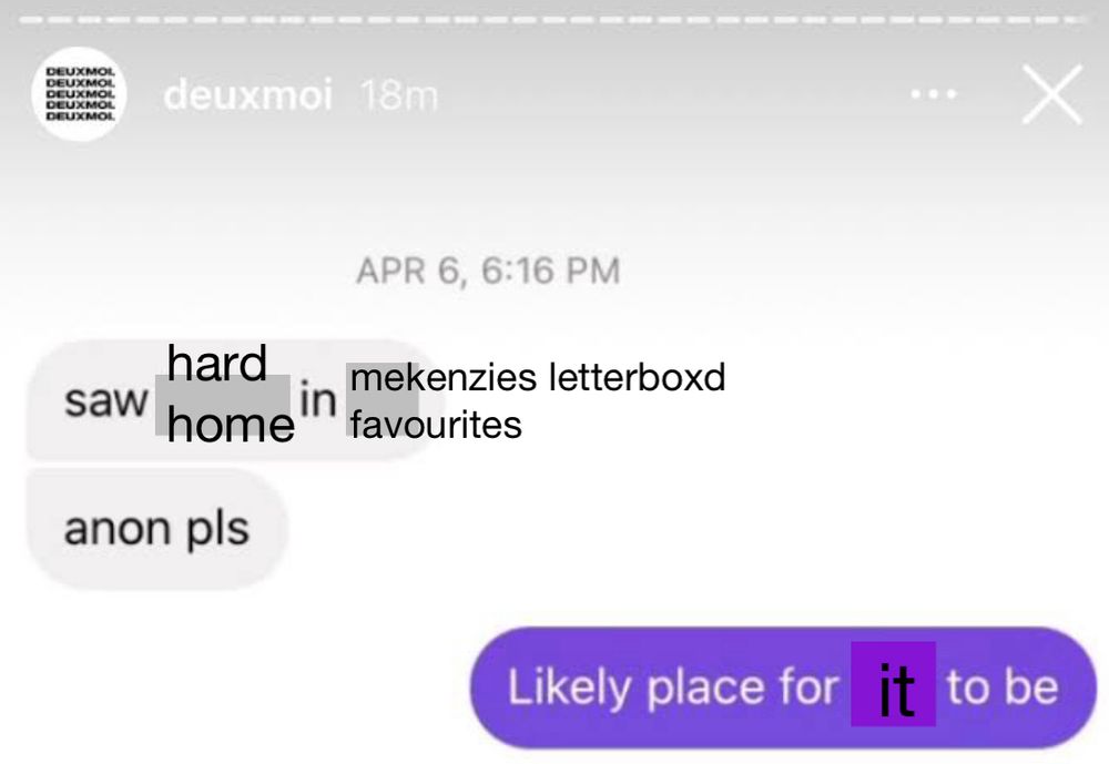 meme that reads "saw hard home in mekenzies letterboxd favourites, anon pls" with a reply of "likely place for it to be"