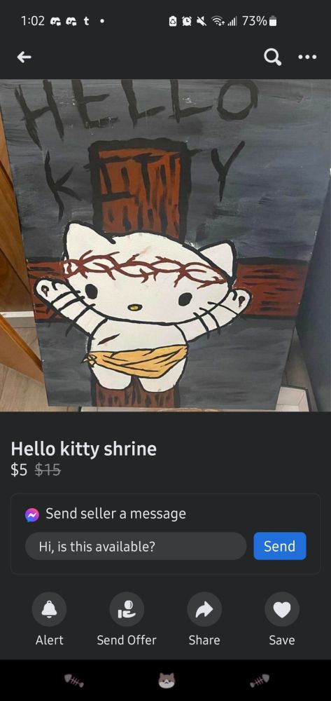 A facebook marketplace listing with the caption "Hello Kitty Shrine"
It is a picture of a painting of Hello Kitty, wearing a light yellow robe and a crown of thorns, crucified on a cross. Above her head is "hello kitty" in shaky black text.