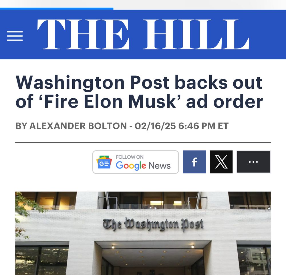 Screenshot of The Hill headline: Washington Post backs out of ‘Fire Elon Musk’ ad order
BY ALEXANDER BOLTON - 02/16/25 6:46 PM ET