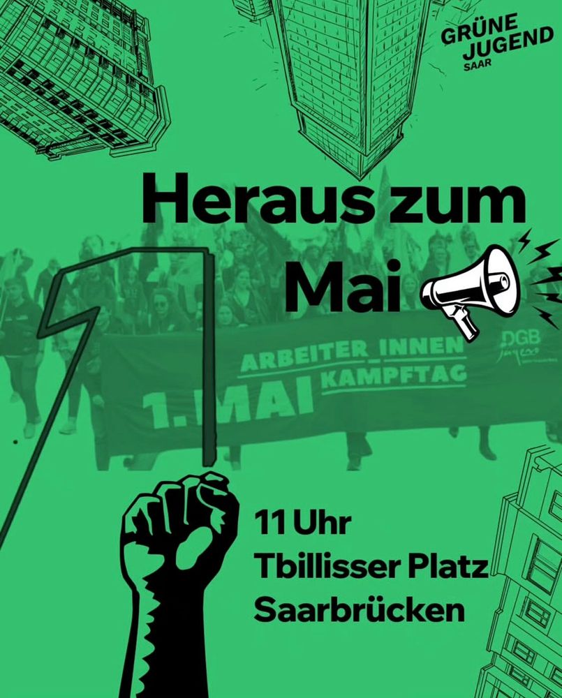 
ARBEITER_INNEN
DGB
MAI KAMPFTAG
11 Uhr
Tbillisser Platz
Saarbrücken 