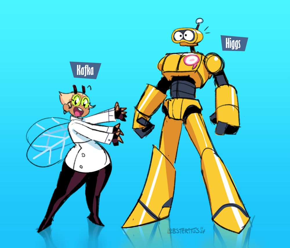 Kafka: A short, pear-shaped woman with tank skin and light blonde hair. She wears green, circular glasses, a white lab coat, and shiny black pants. She has 4 arms, fly wings, and little antennae.

Higgs: A big, bright yellow robot with googly-eyed binoculars for a head. He has a boxy chest with the logo of a brain on it. His forearms and boots taper outward.