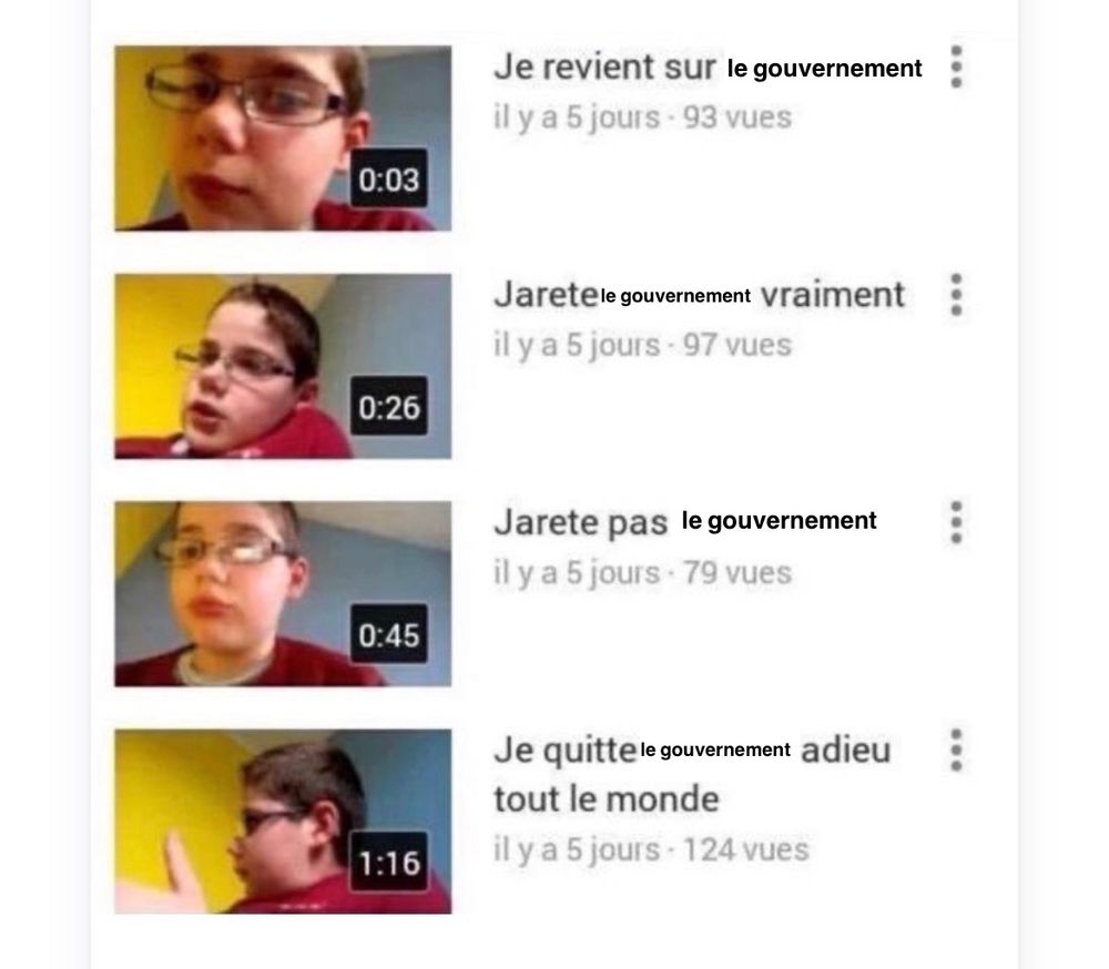 Image du même de l’enfant qui sur YouTube annonce son départ puis son comeback puis de nouveau son départ. Le mot YouTube est remplacé par « le gouvernement »