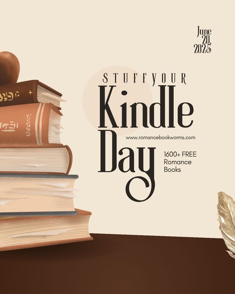 Sepia toned picture showing a stack of books and a quill. Words: Stuff Your Kindle Day, June 20 2025, 1600+ Free Romance books, www.romancebookworms.com