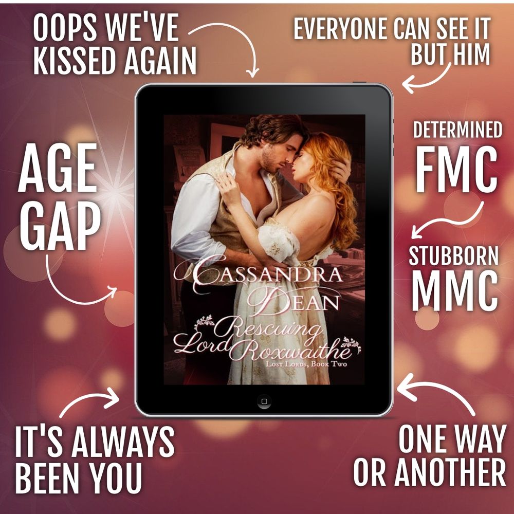 Rescuing Lord Roxwaithe by Cassandra Dean. A dark-haired man in an unbuttoned shirt embraces a red-haired woman in a flimsy gown. Tropes listed: Oops, we've kissed again; Everyone can see it but him; Age gap; Determined FMC; Stubborn MMC; It's always been you; One way or another.