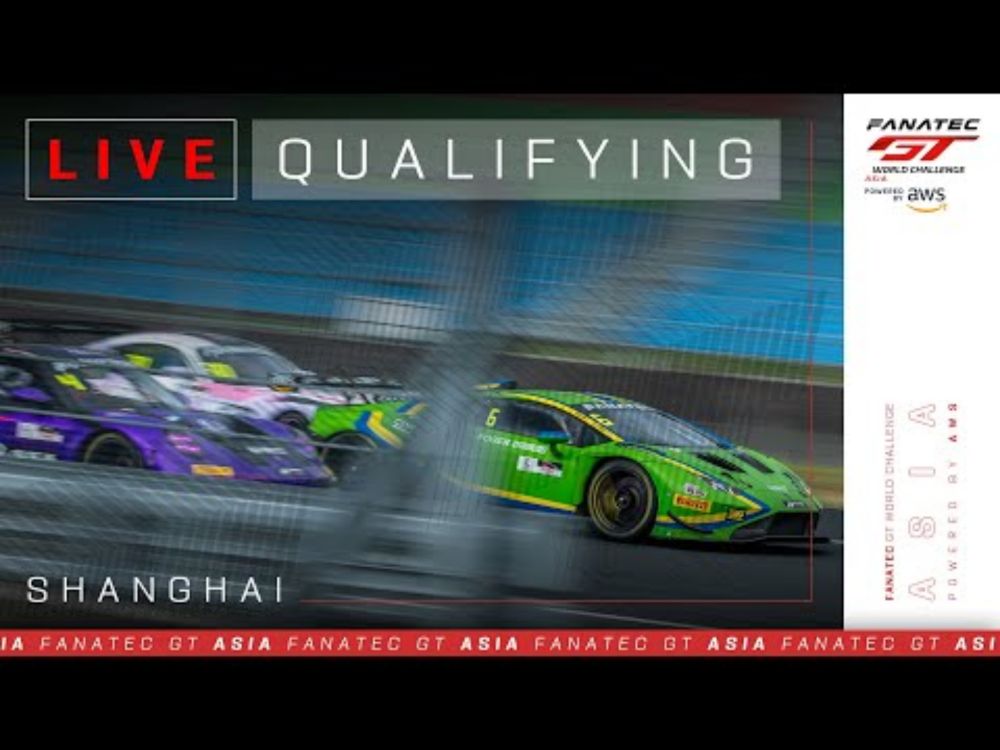 LIVE | Qualifying | Shanghai | Fanatec GT Asia 2024