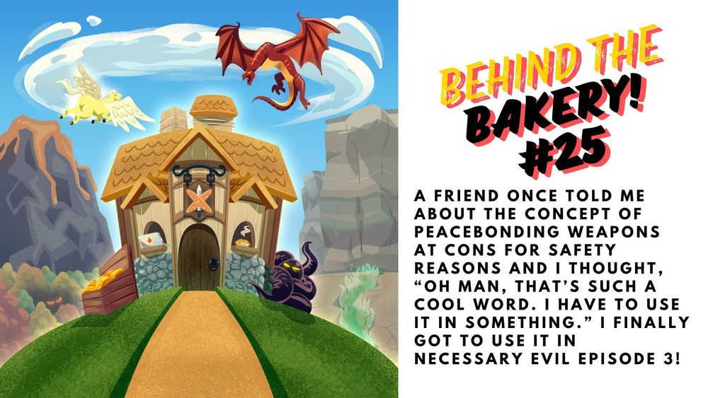 A friend once told me about the concept of peacebonding weapons at cons for safety reasons and I thought, "Oh man, that's such a cool word. I have to use it in something." I finally got to use it in Necessary Evil episode 3!