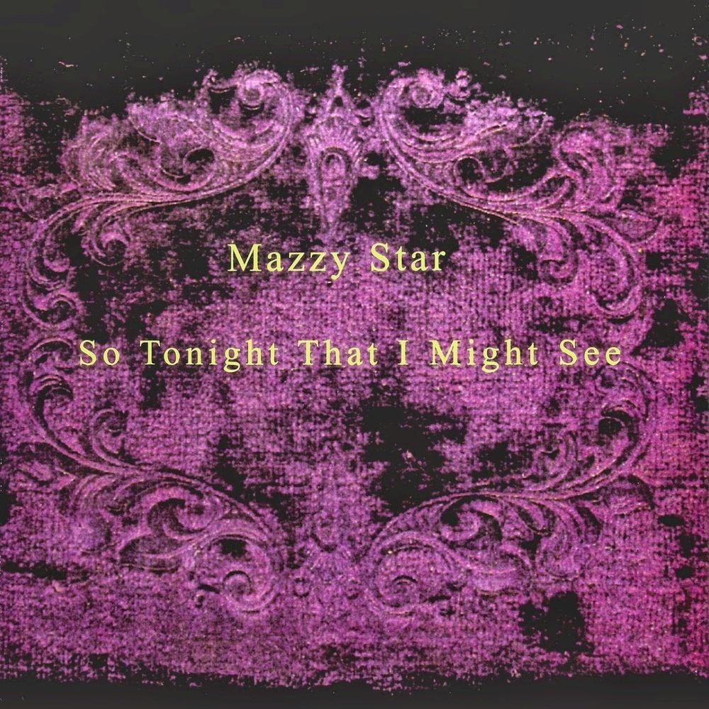 mazzy star - so tonight that i might see album cover