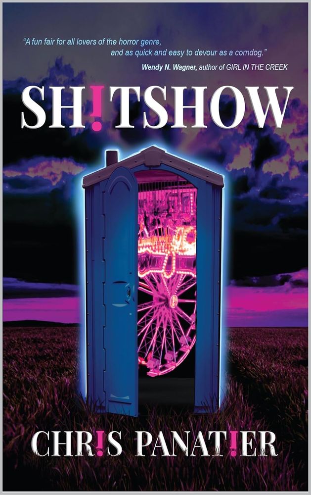 Cover for Shitshow by Chris Panatier, showing a glowing portapotty with a dark carnival inside against a creepy sunset.
