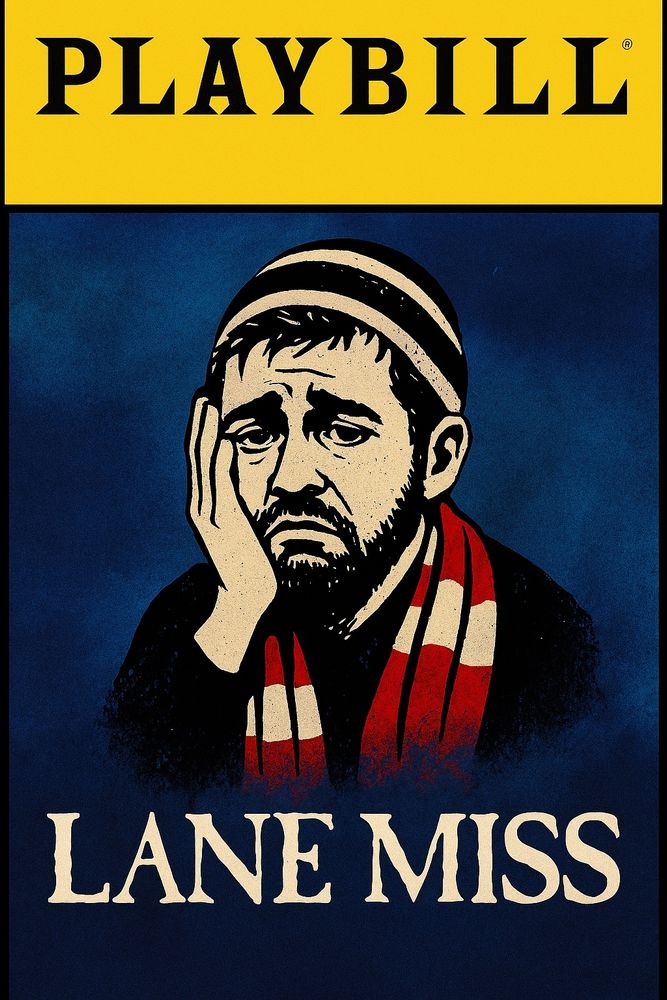 Playbill with a sad guy that says Lane Miss