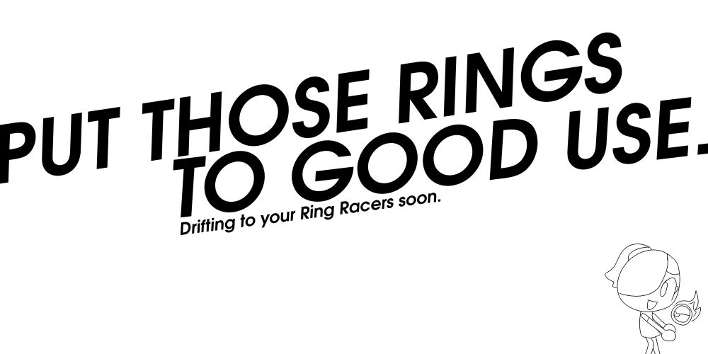 A promotional image for [????????? ?????????].

The text says to "put those rings to good use." Right under it is more text that says "Drifting to your Ring Racers soon."