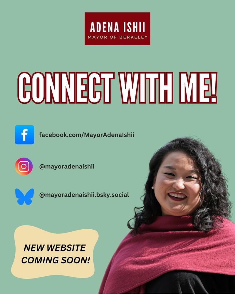 Connect with me! 

Facebook.com/MayorAdenaIshii 

Instagram: @mayoradenaishii

Bluesky: @mayoradenaishii.bsky.social

New website coming soon! 