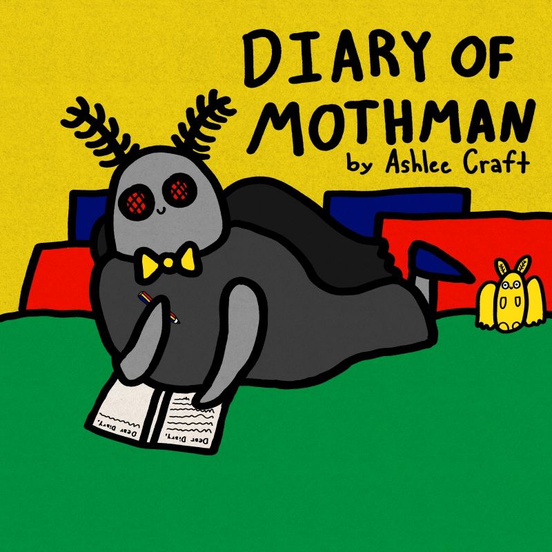 [IMAGE ID: An illustrated Mothman lies on their stomach on a green bed with red & blue pillows, writing in his diary & holding a colored pen. They wear a yellow bow tie & a yellow plush Mothman is on the bed too. The text reads “Diary of Mothman by Ashlee Craft. END ID]