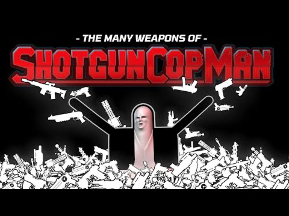 Shotgun Cop Man |  Weapons Showcase Trailer