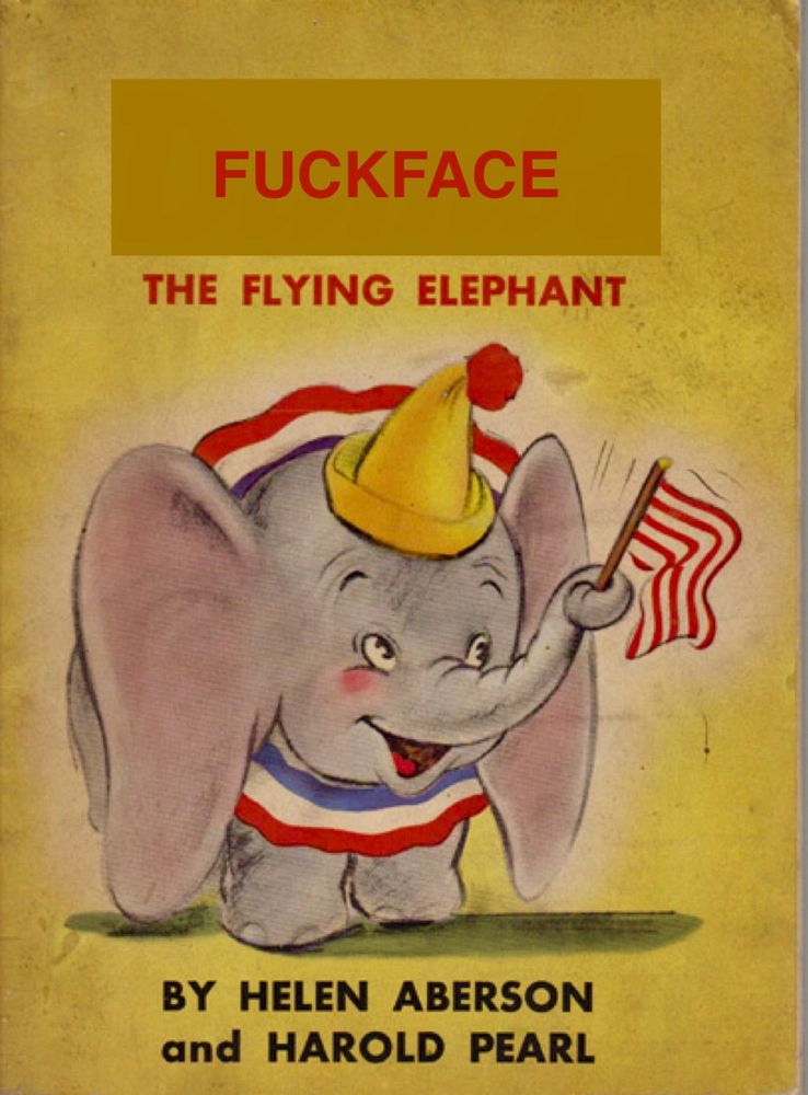 Original Dumbo book with the name edited to say FUCKFACE 