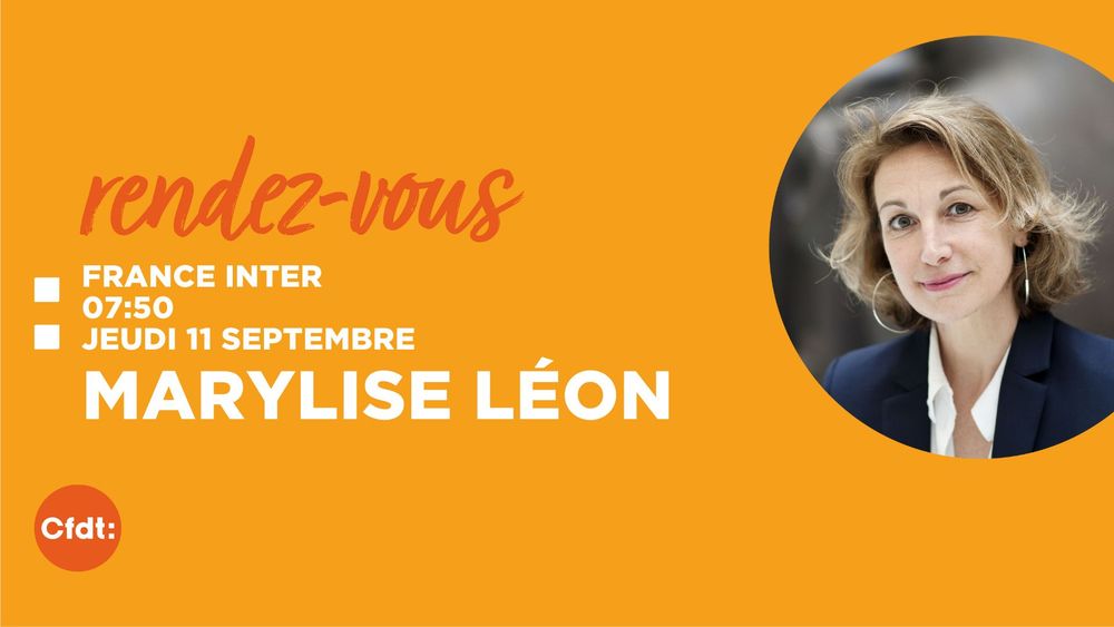 Rendez-vous
Marylise Léon (secrétaire générale de la CFDT) sera l'invitée de France inter à 07h50 jeudi 11 septembre 2025

