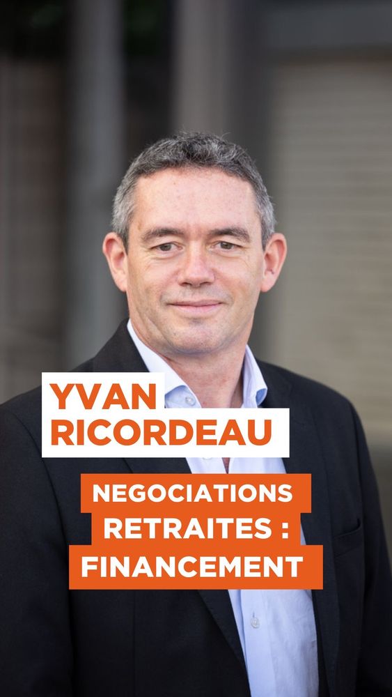 Yvan Ricordeau (SG adjoint de la CFDT). Négociations retraites : financement