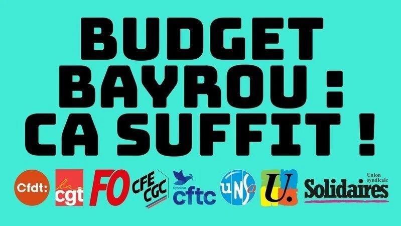 Budget Bayrou : ça suffit !
CFDT, CGT, FO, CFE-CGC, CFTC, UNSA, FSU, Solidaires 