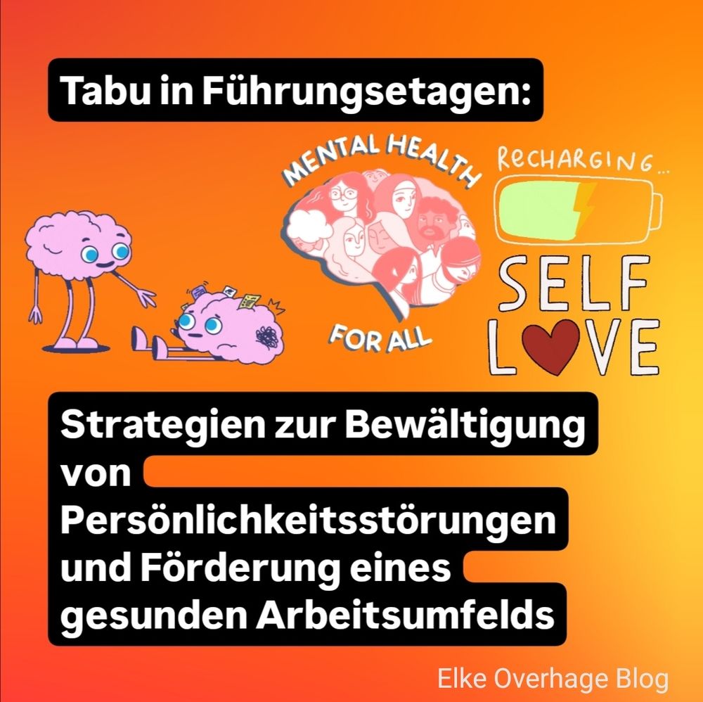 Grafik Mental Health for all mit Text Tabu in Führungsetagen: Strategien zur Bewältigung von Persönlichkeitsstörungen und Förderung eines gesunden Arbeitsumfelds
Elke Overhage Blog