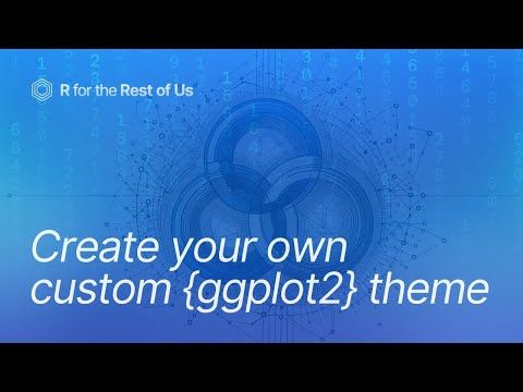 Create your own custom {ggplot2} theme
