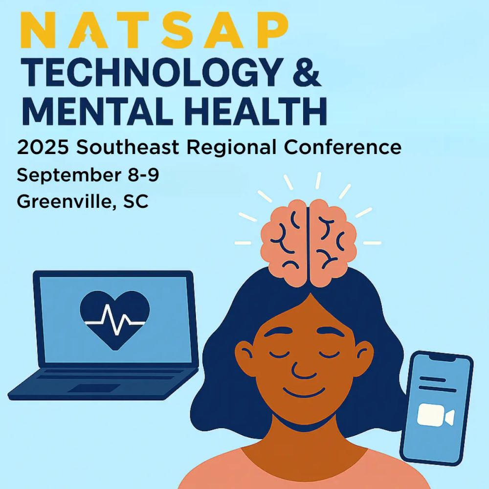 a light blue background and artwork of a laptop, a brown person with a brain over their head, and a cell phone. Text reads 'NATSAP Technology & Mental Health. 2025 Southeast Regional Conference. September 8-9. Greenville, SC'