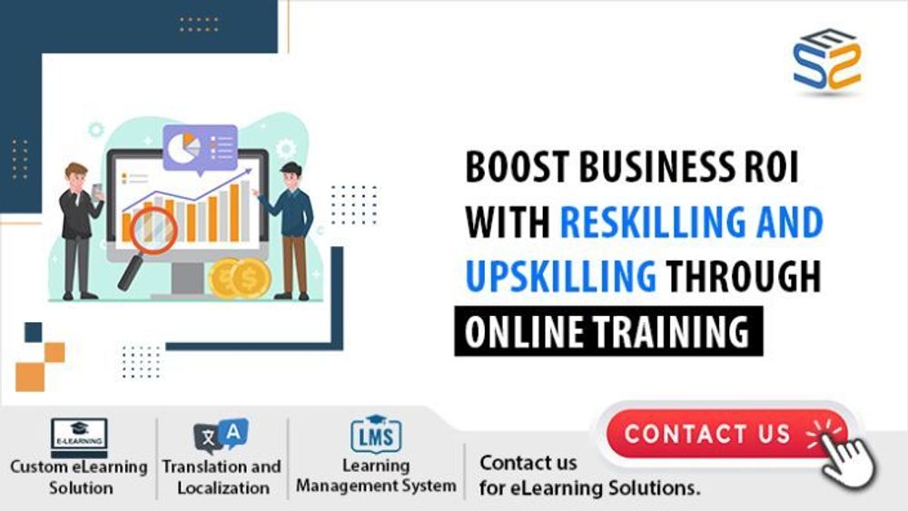 Boost Business ROI with Reskilling and Upskilling Through Online Training