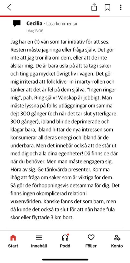 Läsarkommentar från Cecilia i samband med DN:s artiklar om ensamhet. 
Tyvärr för lång för att återges här.