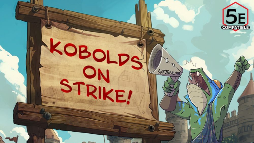 Coming soon: Kobolds on Strike