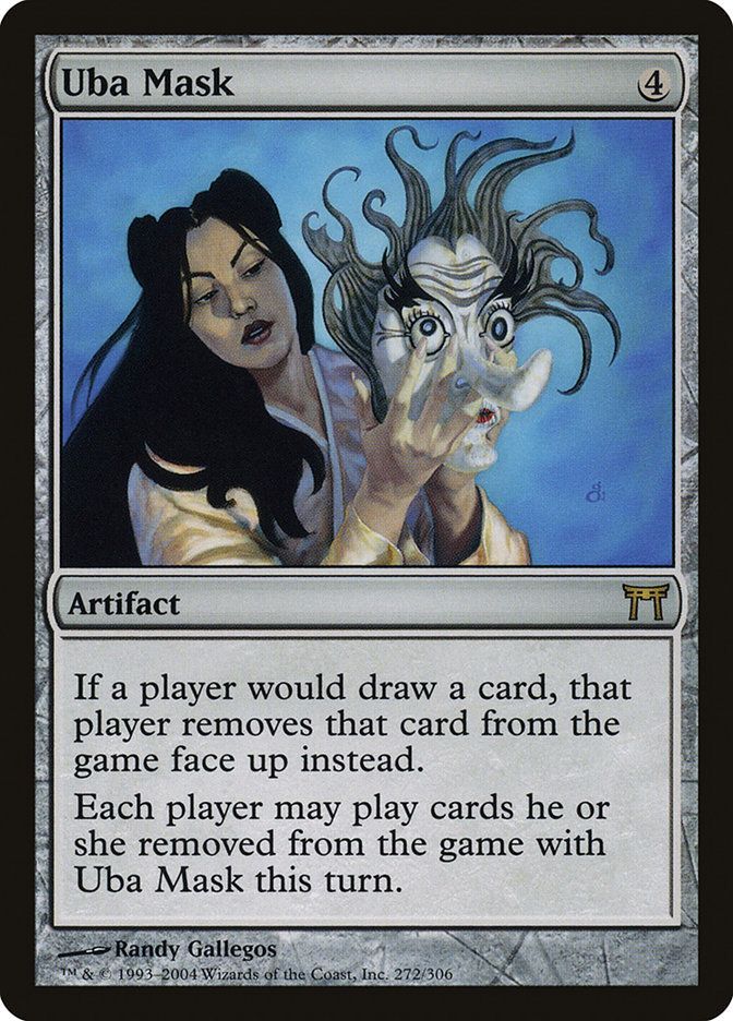 Uba Mask
{4}
Artifact
If a player would draw a card, that player exiles that card face up instead.
Each player may play lands and cast spells from among cards they exiled with this artifact this turn.
Illustrated by Randy Gallegos