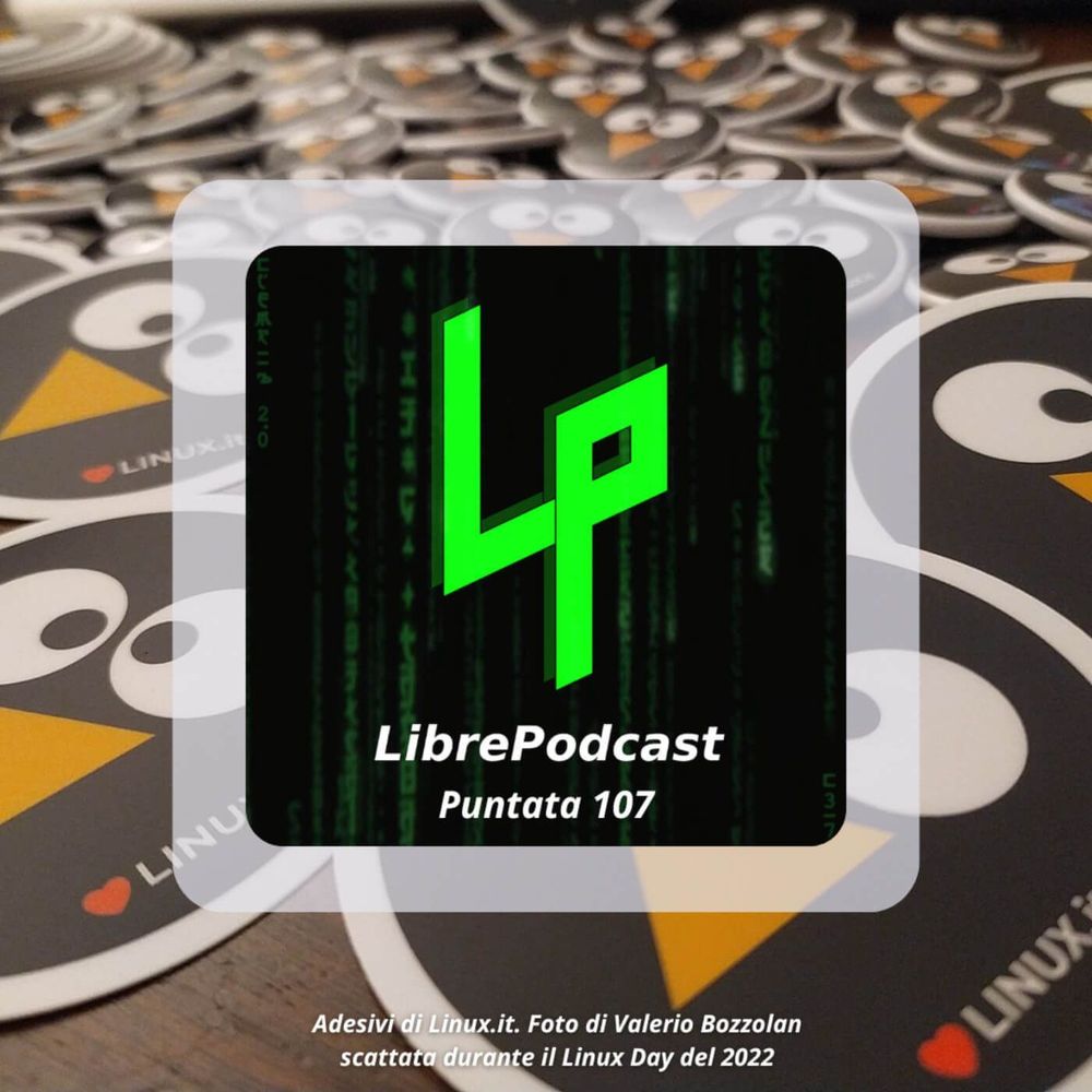 Episodio 107 - Avventure nel mondo open source: Racconti dal Linux Day