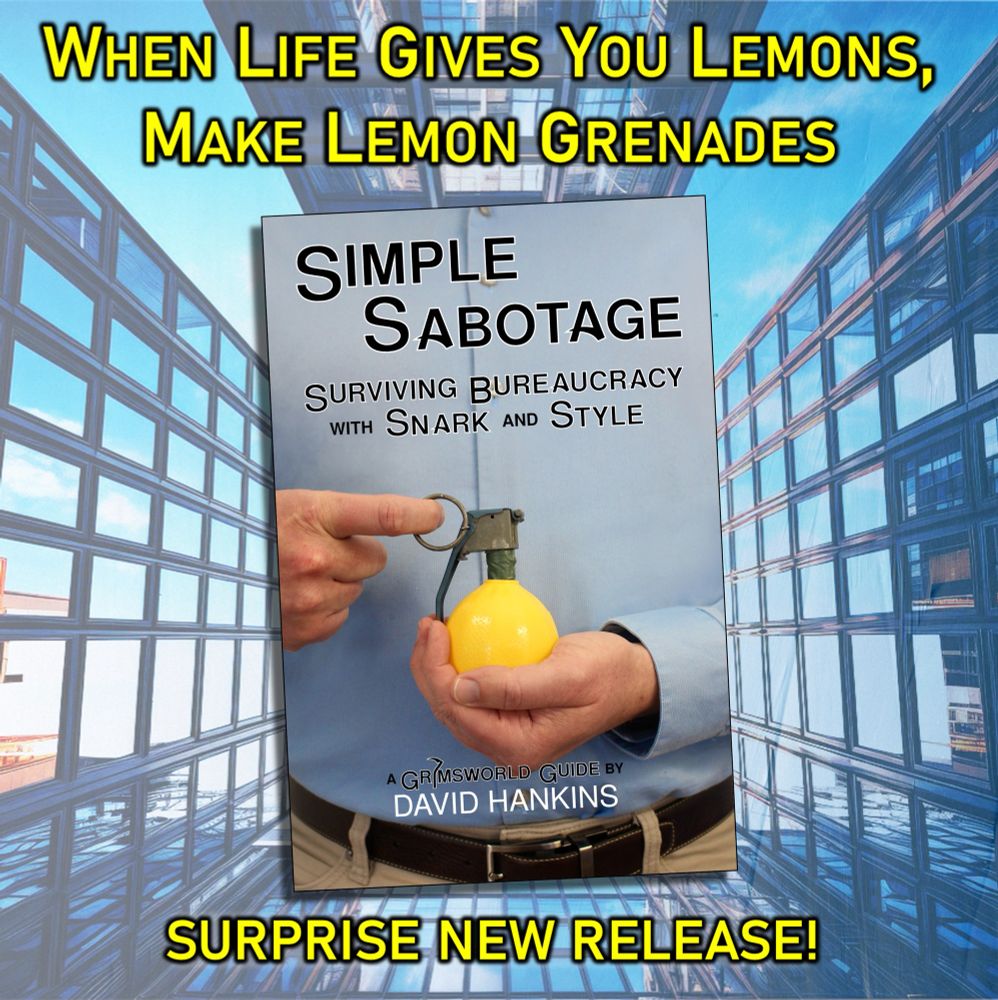 Simple Sabotage by award winning humorist David Hankins. 
