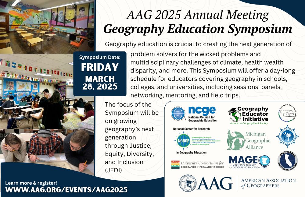 Promotional poster for the AAG 2025 Annual Meeting Geography Education Symposium, featuring images of students engaged in classroom activities, a globe, and various informational panels including date and event details, logos of partnering organizations such as the National Center for Geographic Education, and details about session topics like Justice, Equity, Diversity, and Inclusion (JEDI). Visit www.aag.org/events/aag2025 for more information and registration details.