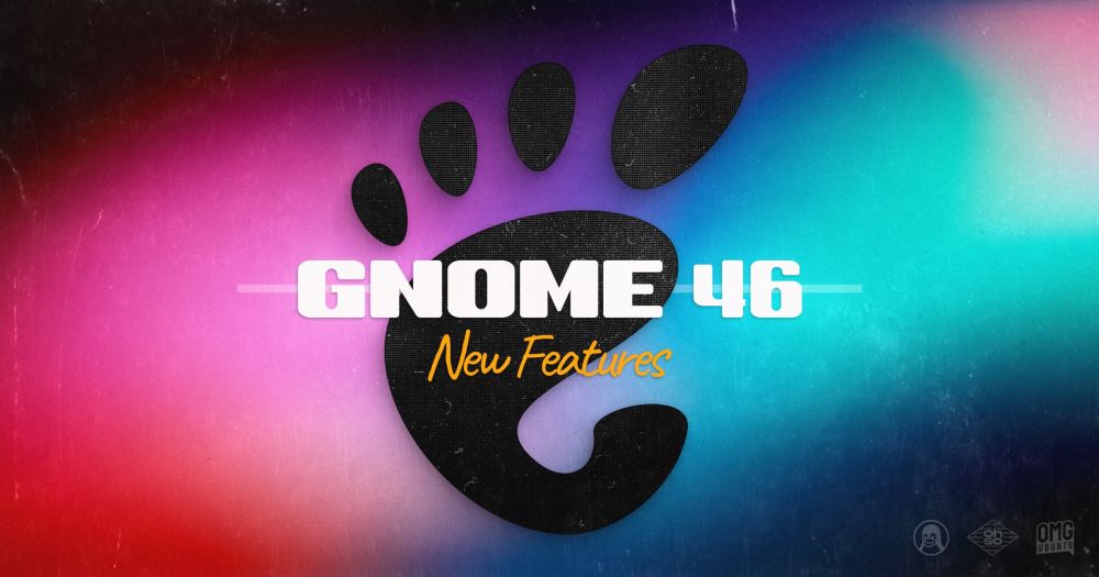 The Best New Features in GNOME 46