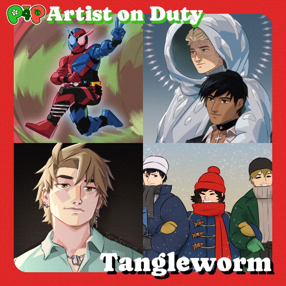 Collage of 4 examples from artist tangle worm. The upper left is a drawing of a character in a red and blue full-body armour suit; it is Kamen Rider Build in Rabbit Tank form. They are in a running pose and holding out the "peace" hand-gesture. The upper right is an illustration of two characters; Knives and Wolfwood from Trigun. Knives to the left is standing with his arm slung around Wolfwood's shoulders; he is pale, has blond hair and blue eyes. He wears a large white cloak with the hood up and there is a ring of four-pointed stars around his head like a halo. Wolfwood is in the 80's design, with dark skin, black hair, and brown eyes. He is dressed in a black suit with a choker that has a cross around his neck. The bottom left is a bust painting of a handsome man with dusty blonde hair and amber eyes. He is relatively pale, wearing a teal shirt, dog-tag style necklace, and multiple piercings on his ears. The bottom right is a drawing of 3 characters, two men with a woman between them. The two men are Hijikata from Gintama, and Makoto from Free! Iwatobi Swim Club. The woman is linking arms with them happily. They're standing against an early-sunset sky with light snow, wearing winter coats, scarves, mittens, and beanies.