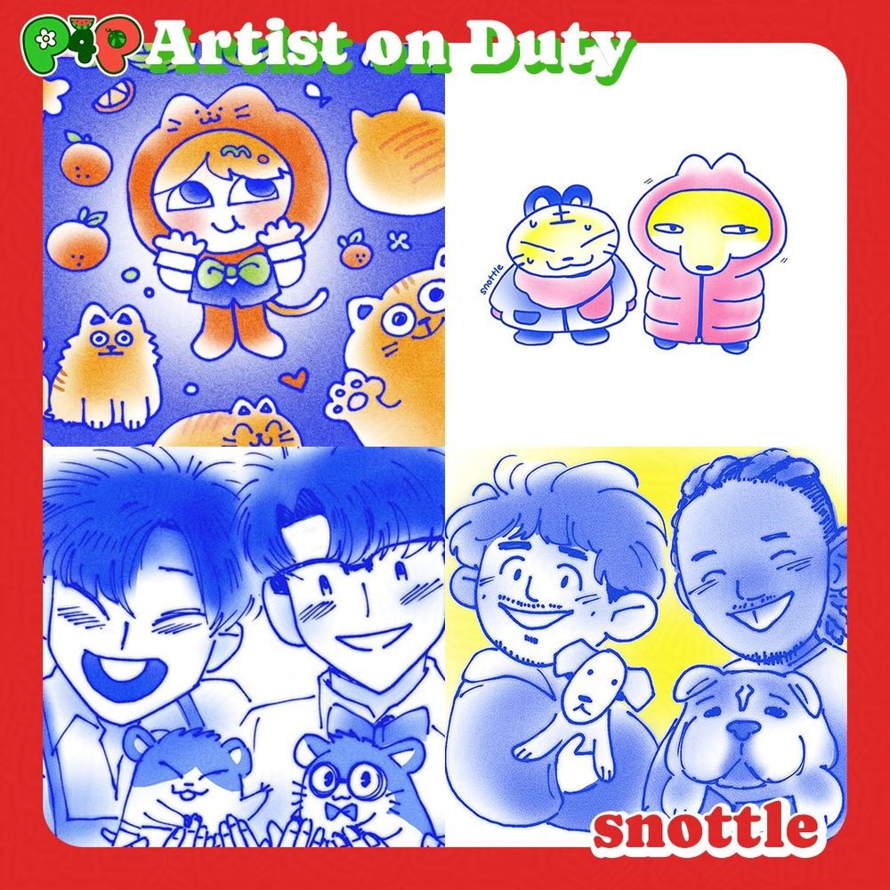 Collage of 4 examples from artist Snottle. The top left is an orange cat-themed illustration against a blue background; a mischievous chibi stands in the middle wearing an orange cat hat and tail, with a little green bowtie and grey waistcoat. Around them are little doodles of oranges and shapes, and 4 orange cats in silly poses. The image on the top right shows two anthropomorphic, cartoon characters; a tiger and Tibetan sandfox wrapped in warm jackets. The tiger is sweating while wearing a red scarf and a blue jacket. The fox is wrapped like a burrito in a red down jacket while shivering. The bottom left image features a blue monochrome drawing of two short-haired people holding hamsters. The person on the left is wearing an apron and showing a big smile with their eyes closed, while the other wears glasses and a bowtie and is smiling gently. Their hamsters match their poses and outfits. The final image is a two-person portrait of two guys hugging their dogs, blue monochrome against a neon yellow background. The guy on the left has shaggy short hair, light facial hair and wearing a baggy hoodie. They smile happily holding a deadpan little dog. The guy on the right has cornrows and wears a plain T, grinning widely while holding a round, chunky dog with floppy ears. 