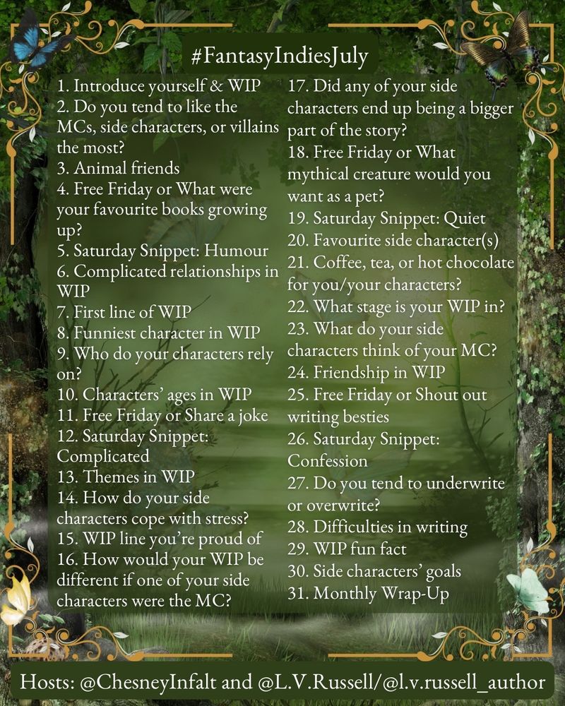 List of daily post prompts for indie fantasy authors for July. Today's prompt is: "What mythical creature would you want as a pet?"

Hosts: @chesneyinfalt.bsky.social and @lvrussell.bsky.social