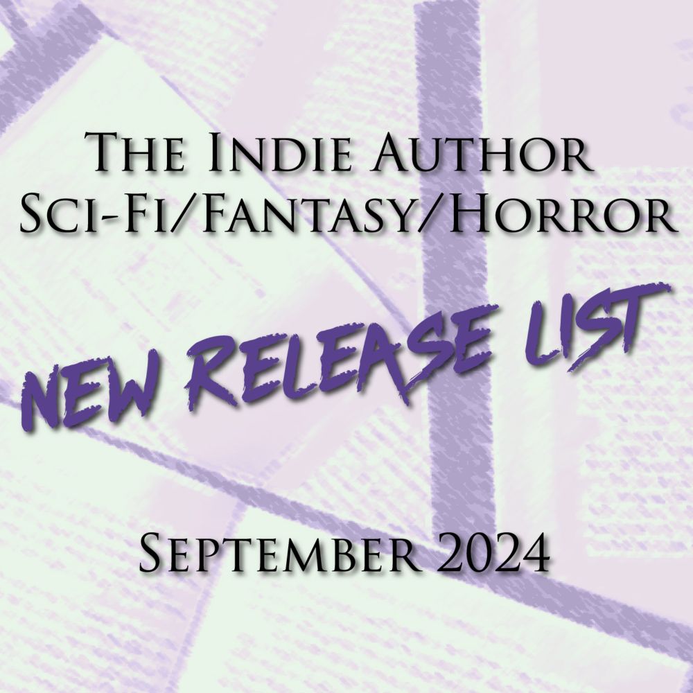 The Indie Author Sci-Fi/Fantasy/Horror New Release List: September 2024 - A.J. Calvin