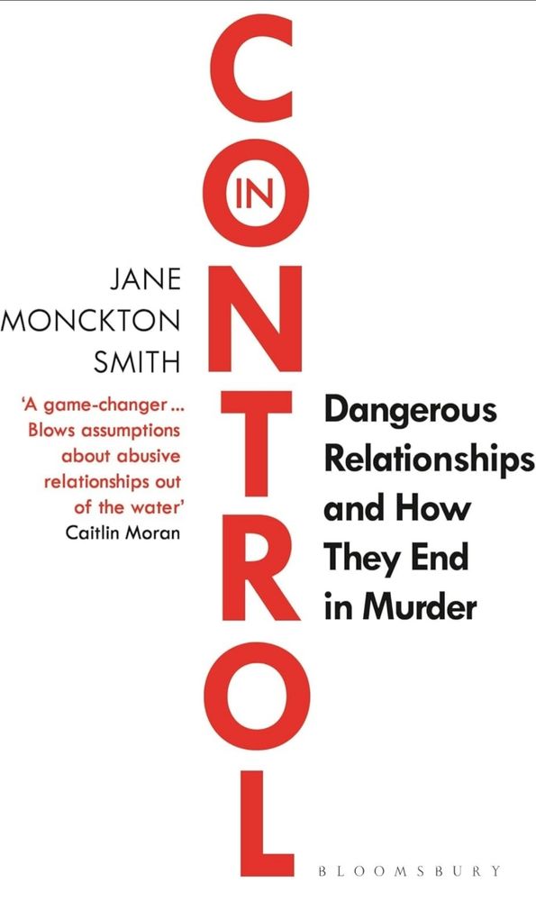 Black and white cover with In Control in red letters.  Jane Monckton Smith, Bloomsbury Press