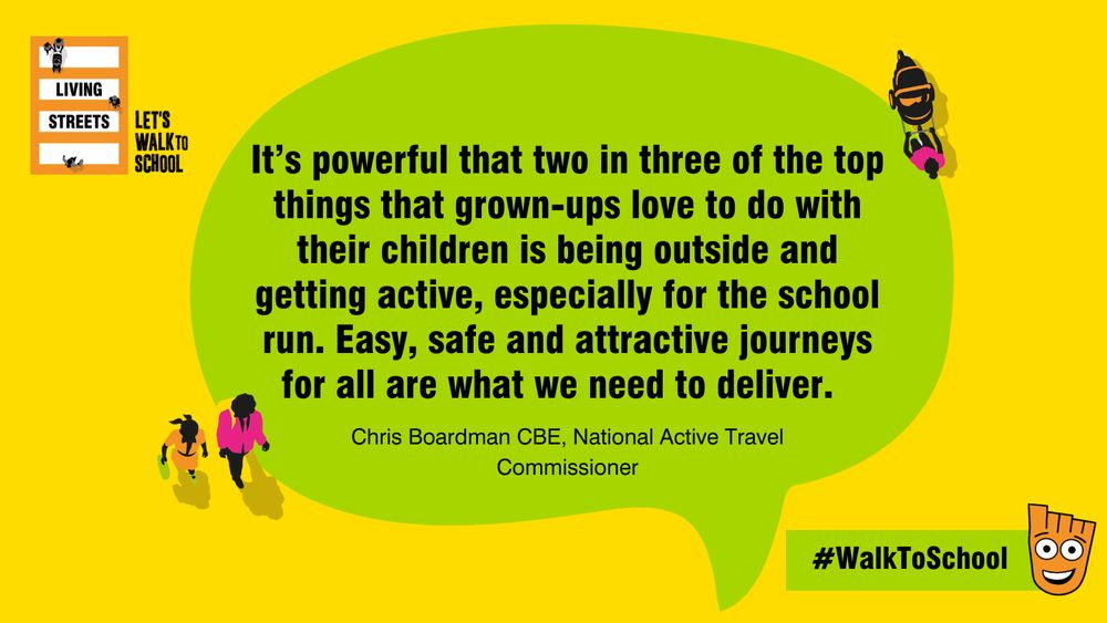 A green speech bubble graphic. Text reads: It’s powerful that two in three of the top things that grown-ups love to do with their children is being outside and getting active, especially for the school run. Easy, safe and attractive journeys for all are what we need to deliver. - Chris Boardman CBE, National Active Travel Commissioner. 