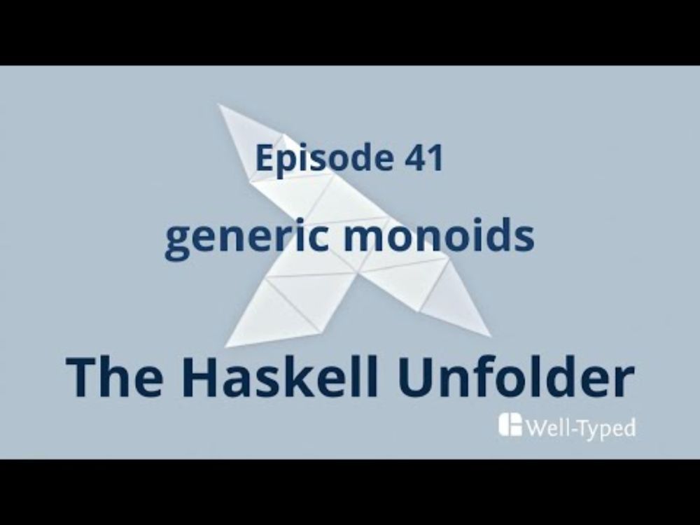 The Haskell Unfolder Episode 41: generic monoids
