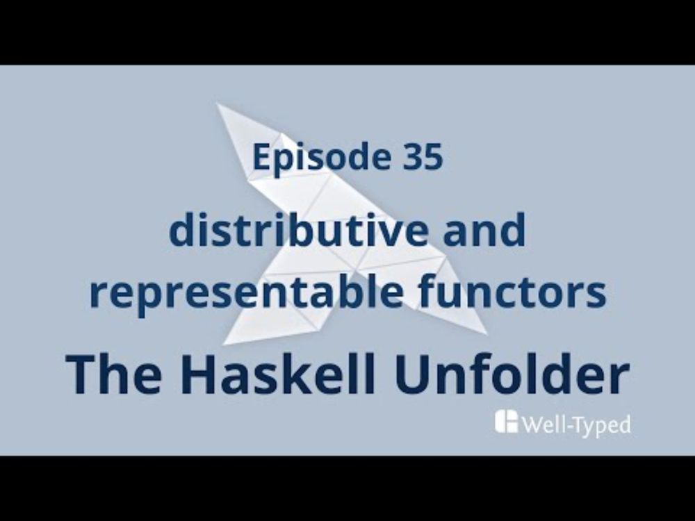 The Haskell Unfolder Episode 35: distributive and representable functors