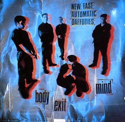 Album cover of Body Exit Mind (1992) by the New Fast Automatic Daffodils