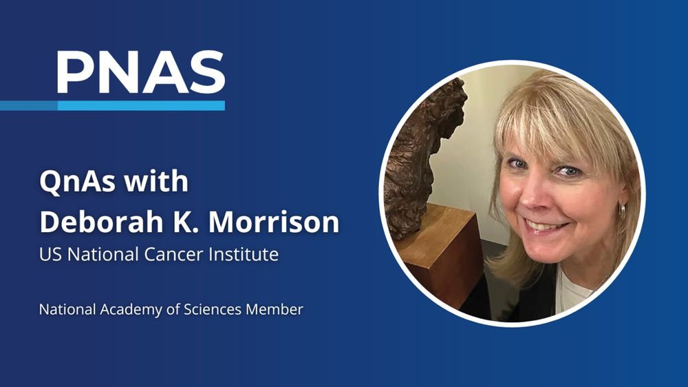 QnAs with Deborah K. Morrison. US National Cancer Institute. National Academy of Sciences Member.