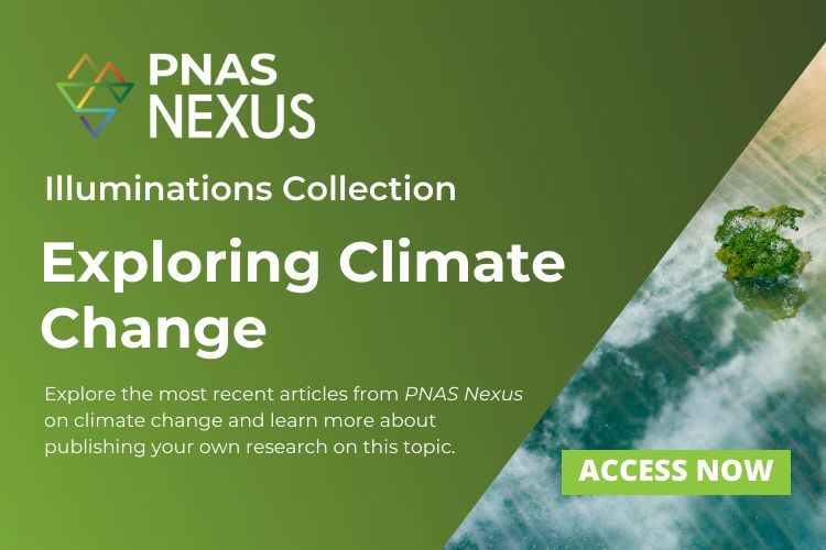 PNAS Nexus – Illuminations Collection. Exploring Climate Change. Explore the most recent articles from PNAS Nexus on climate change and learn more about publishing your own research on this topic.