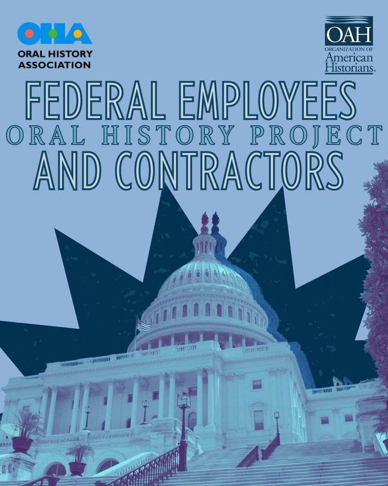 A graphic that reads: "Federal Employees and Contractors Oral History Project" with the OHA and OAH logos.