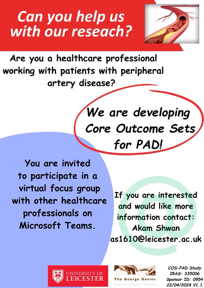 Can you help us with our research?

Are you a healthcare professional working with patients with peripheral artery disease?

We are developing core outcome sets for PAD!

You are invited to participate in a virtual focus group with other healthcare professionals on Microsoft Teams.

If you are interested and would like more information, contact Akam Shwan as1610@le.ac.uk